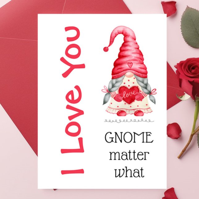Niedlich I Liebe You Girl Gnome Matter Was Valenti Karte (Von Creator hochgeladen)