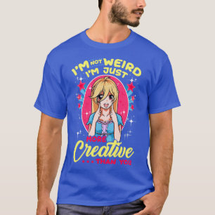Niedlich Ich bin nicht komisch, ich bin einfach kr T-Shirt