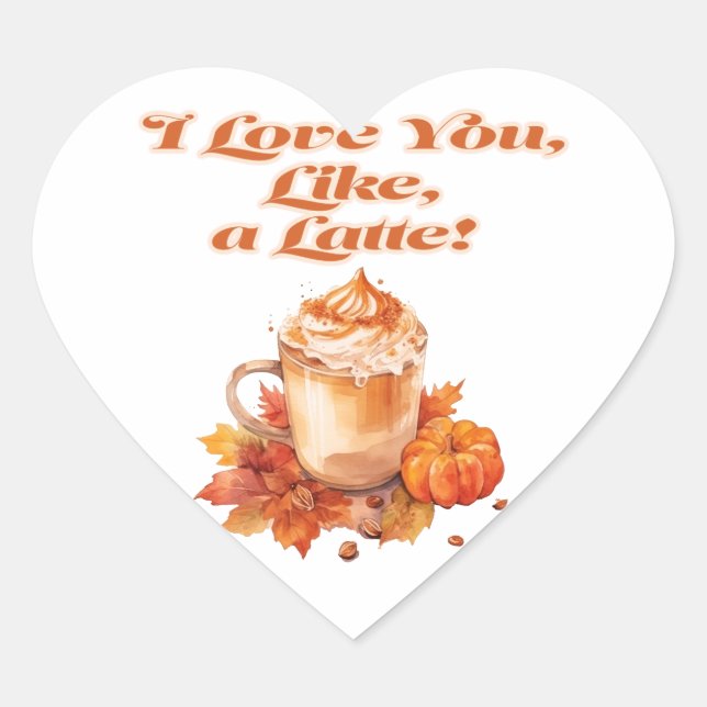Niedlich "Ich Liebe dich, wie ein Latte!" Herz-Aufkleber (Vorderseite)