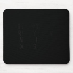 Niedlich, ich weiß nicht wirklich, was ich mache, mousepad