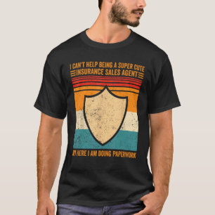 Niedlich Insurance Sales Agent Doing Paperwork Fun T-Shirt