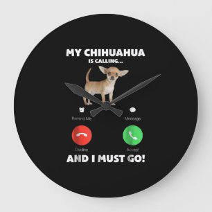 Niedlich ist mein Chihuahua angerufen und ich muss Große Wanduhr