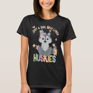 Niedlich Just Girl, die Huskies Lieben Siberischer T-Shirt
