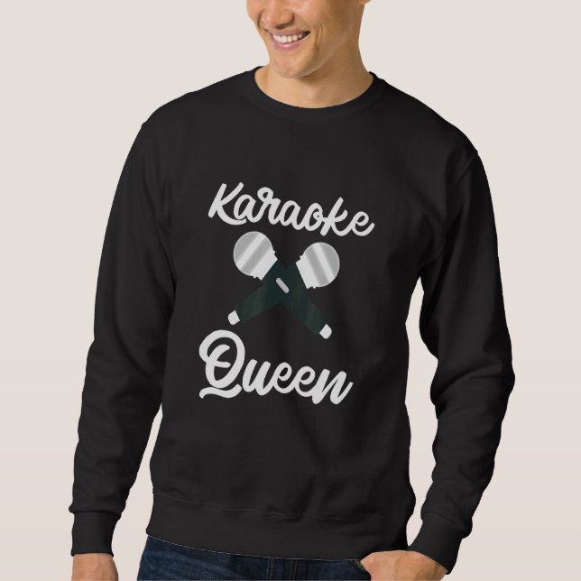 Niedlich Karaoke Queen Machine Singer Legend P Sweatshirt (Vorderseite)