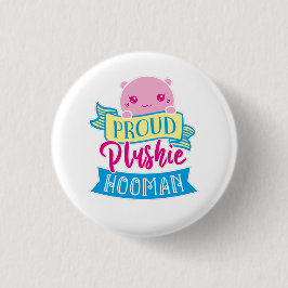 Niedlich Kawaii Funny Zitat | Proud Plushie Hooman Button