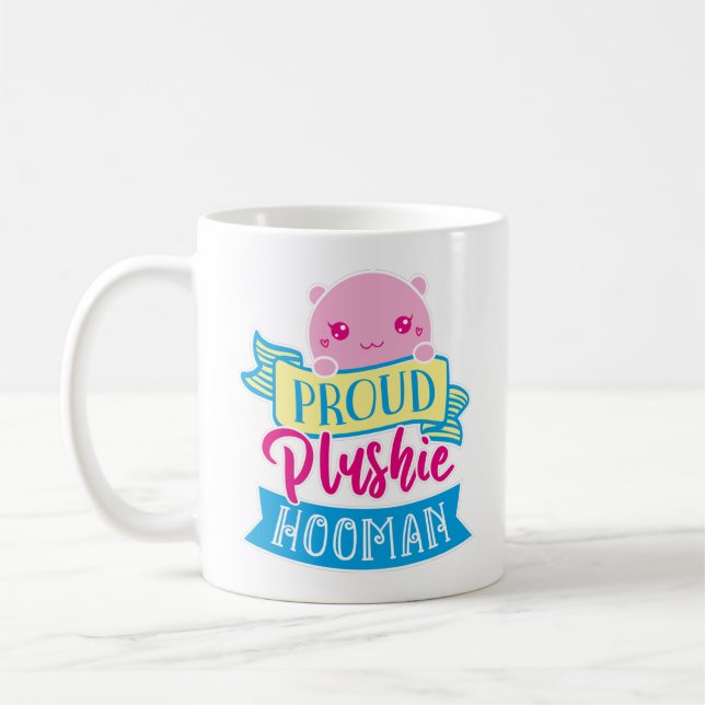 Niedlich Kawaii Funny Zitat | Proud Plushie Hooman Kaffeetasse (Links)