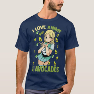 Niedlich KawaiiI Liebe Anime and AvocadosOtaku Gir T-Shirt