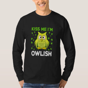 Niedlich Kiss Me Ich bin Owlish Funny Irish Owl St T-Shirt