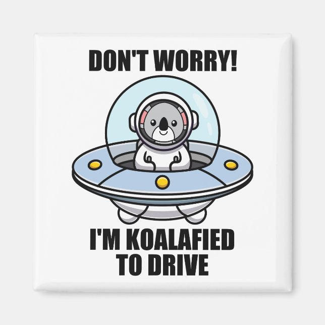 Niedlich Koala neuer Treiber Ich bin koalafied, um Magnet (Vorne)