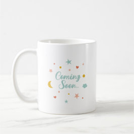 Niedlich Kommen bald mit Mond, Sternen, Herzen, Wo Kaffeetasse