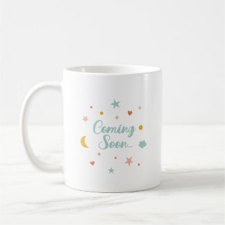 Niedlich Kommen bald mit Mond, Sternen, Herzen, Wo Kaffeetasse