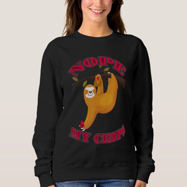 Niedlich Lazy Sloth Nope My Chips Sweatshirt (Vorderseite)