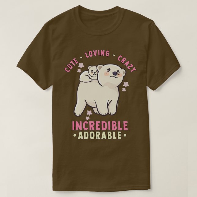 Niedlich, liebend, verrückt, unglaublich Adorable  T-Shirt (Design vorne)