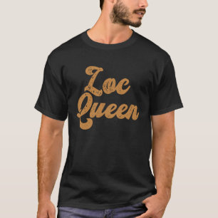 Niedlich Loc Queen Melanin Afro Dreadlocks T-Shirt