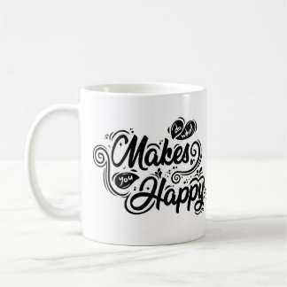 Niedlich machen, was Sie glücklich funky macht Kaffeetasse