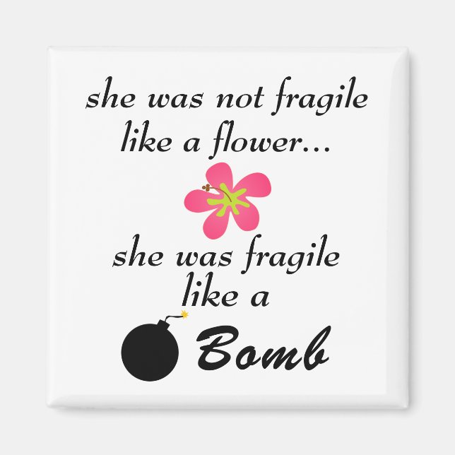 Niedlich Magnet Funny Sprichwort fragil wie eine B (Vorne)