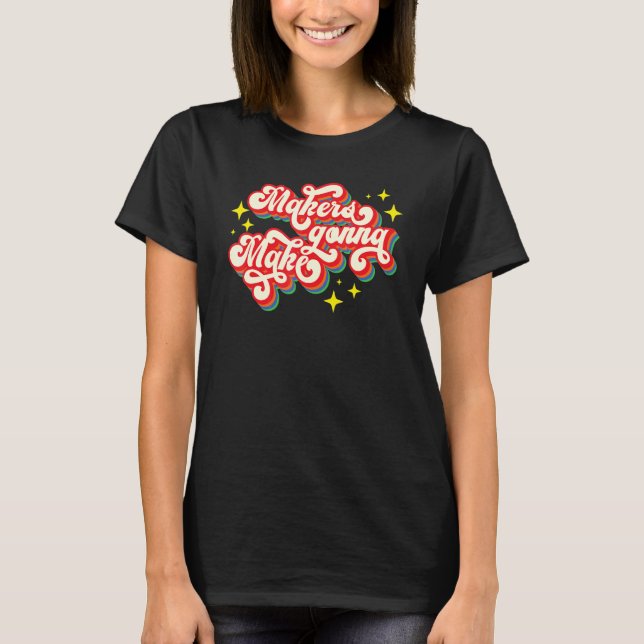 Niedlich Maker machen T-Shirt für Präsentationen (Vorderseite)