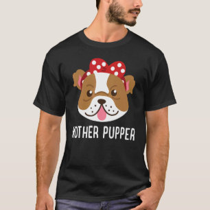 Niedlich Mother Pupper Cool Pole Puppy Mama Mum T-Shirt