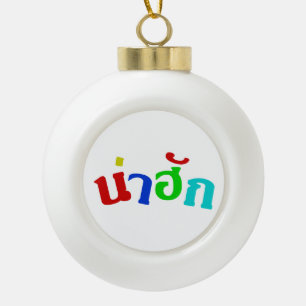 Niedlich ♦ Nahuk in thailändischer Dialeksprache ♦ Keramik Kugel-Ornament