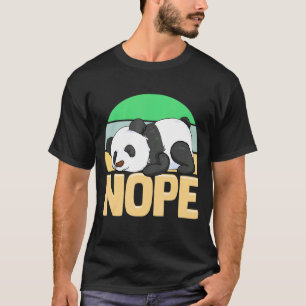 Niedlich Nope Sleepy Napping Lazy Panda T-Shirt