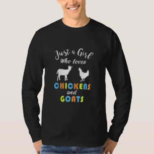 Niedlich nur ein Mädchen, das Lieben Hühner Ziegen T-Shirt