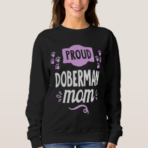 Niedlich Proud Doberman Mama 378 Sweatshirt