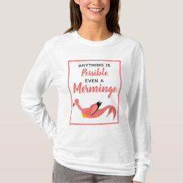 Niedlich rosa Mermaid Flamingo Inspiration Zitat T-Shirt