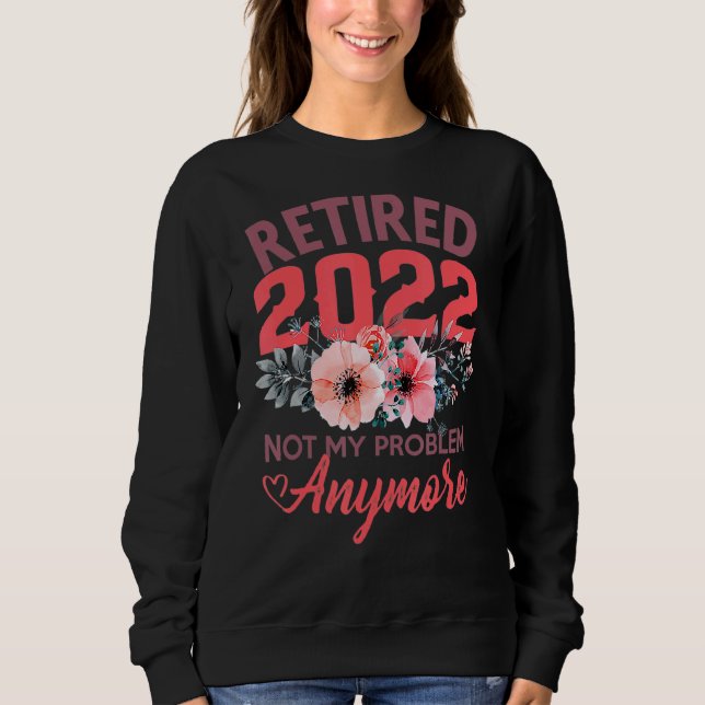 Niedlich Rosa müde 2022 Ruhestand für Frauen 2022 Sweatshirt (Vorderseite)