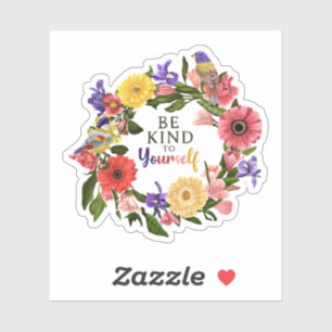 Niedlich Seien Sie nett zu sich selbst Liebe Blume Aufkleber
