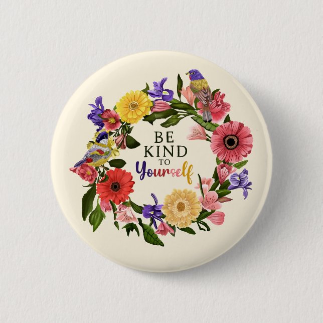 Niedlich Seien Sie nett zu sich selbst Liebe Blume Button (Vorderseite)