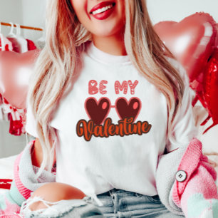 Niedlich sein, mein Valentine T-Shirt