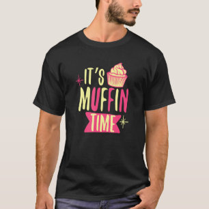 Niedlich seine Muffin-Zeit Cupcake BackMuffin T-Shirt