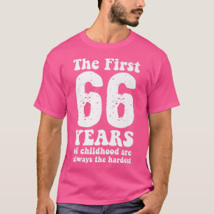 niedlich sind die ersten 66 Jahre der Kindheit imm T-Shirt