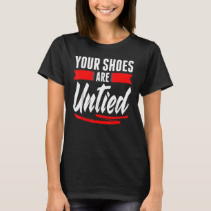 Niedlich sind Ihre Schuhe im April dummen Day Pran T-Shirt