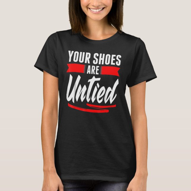 Niedlich sind Ihre Schuhe im April dummen Day Pran T-Shirt (Vorderseite)