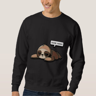 Niedlich Sloth Good Night Sweatshirt