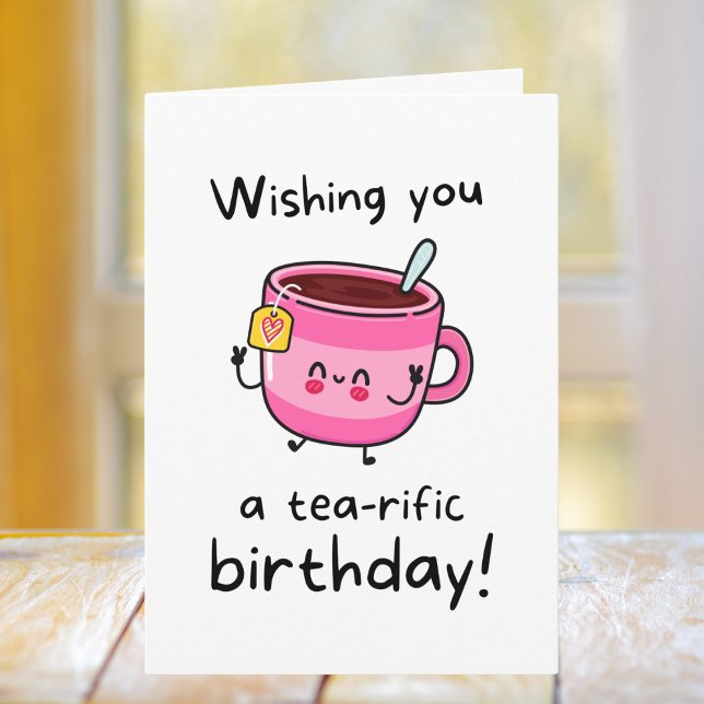 Niedlich Tee Pun zum Geburtstag Karte (Von Creator hochgeladen)