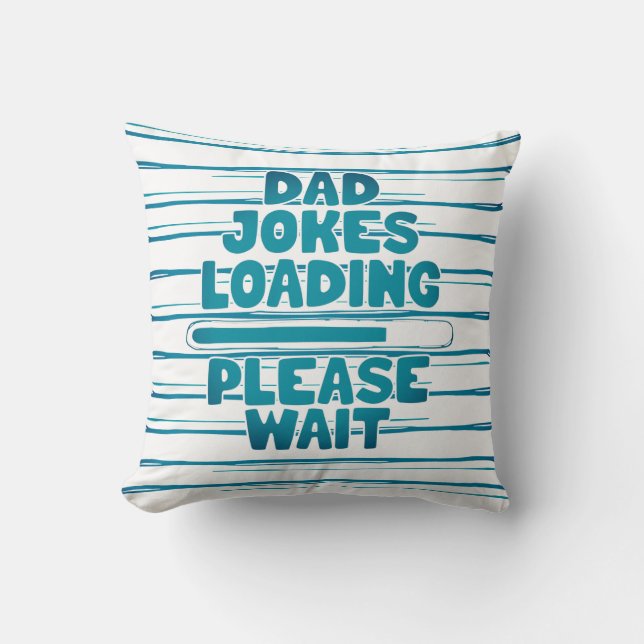 Niedlich Text Design Vater Join Loading Bitte wart Kissen (Vorderseite)