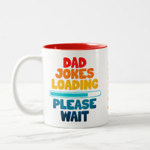 Niedlich Text Design Vater Join Loading Bitte wart Zweifarbige Tasse