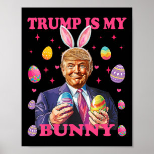 Niedlich Trump ist mein Bunny Ostereier glücklich Poster