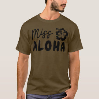 Niedlich und Funny Hawaii Miss Aloha Hawaiian Pidg T-Shirt