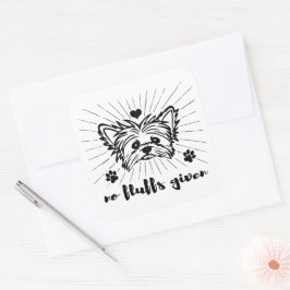 Niedlich Yorkshire Terrier No Fluffs angesichts Me Quadratischer Aufkleber