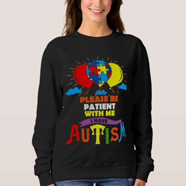 Niedliche Autismus-Sprechblasen bitte geduldig mit Sweatshirt (Vorderseite)