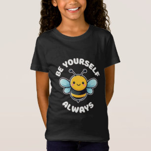 Niedliche Bienenhaltung - Seien Sie immer selbst T-Shirt