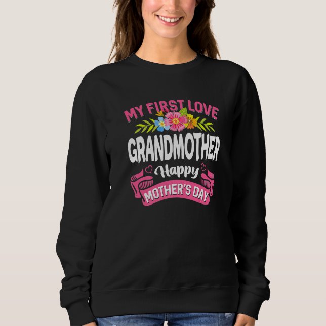 Niedliche Blume Meine erste Liebe Großmutter Happy Sweatshirt (Vorderseite)