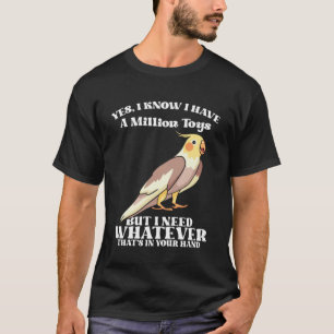 Niedliche Cockatiels Funny Bird Quotes für Parrot  T-Shirt