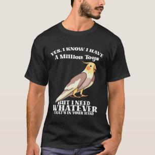 Niedliche Cockatiels Funny Bird Quotes für Parrot T-Shirt