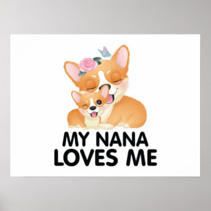 Niedliche Corgi-Hunde - Meine Nana-Lieben Poster