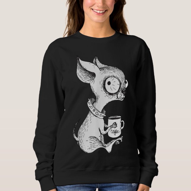 Niedliche Einzigartige Chihuahua & Coffee Art Hund Sweatshirt (Vorderseite)