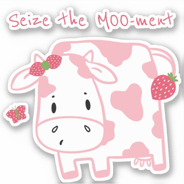 Niedliche Erdbeerkuh | Nehmen Sie das Moo-ment Vin Aufkleber (Vorderseite)